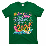 Cute Aw Ship Its A Besties Trip 2026 Vacation T-Shirt