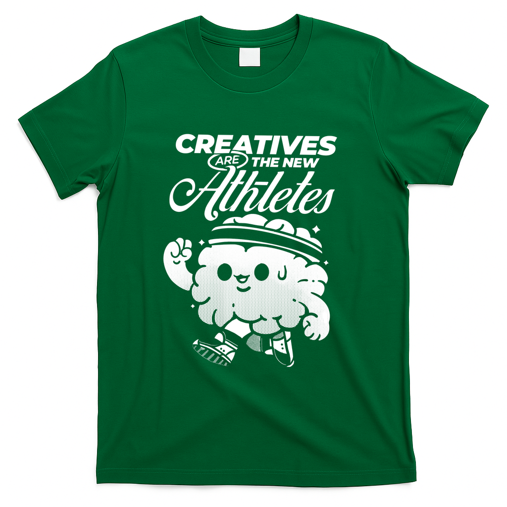 Creatives Are The New Athletes - Green