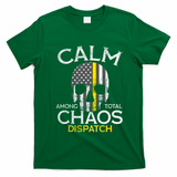 Calm Among Total Chaos 911 Dispatcher Us Flag T-Shirt - Irish Green