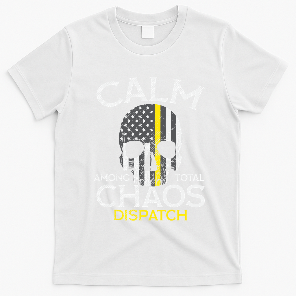 Calm Among Total Chaos 911 Dispatcher Us Flag T-Shirt - White