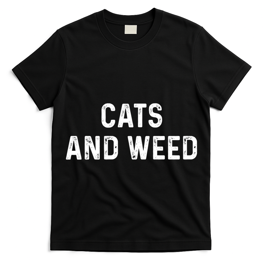 Cats And Weed Funny Cannabis Stoner Marijuana Cat Mom Dad Funny Gift T-Shirt