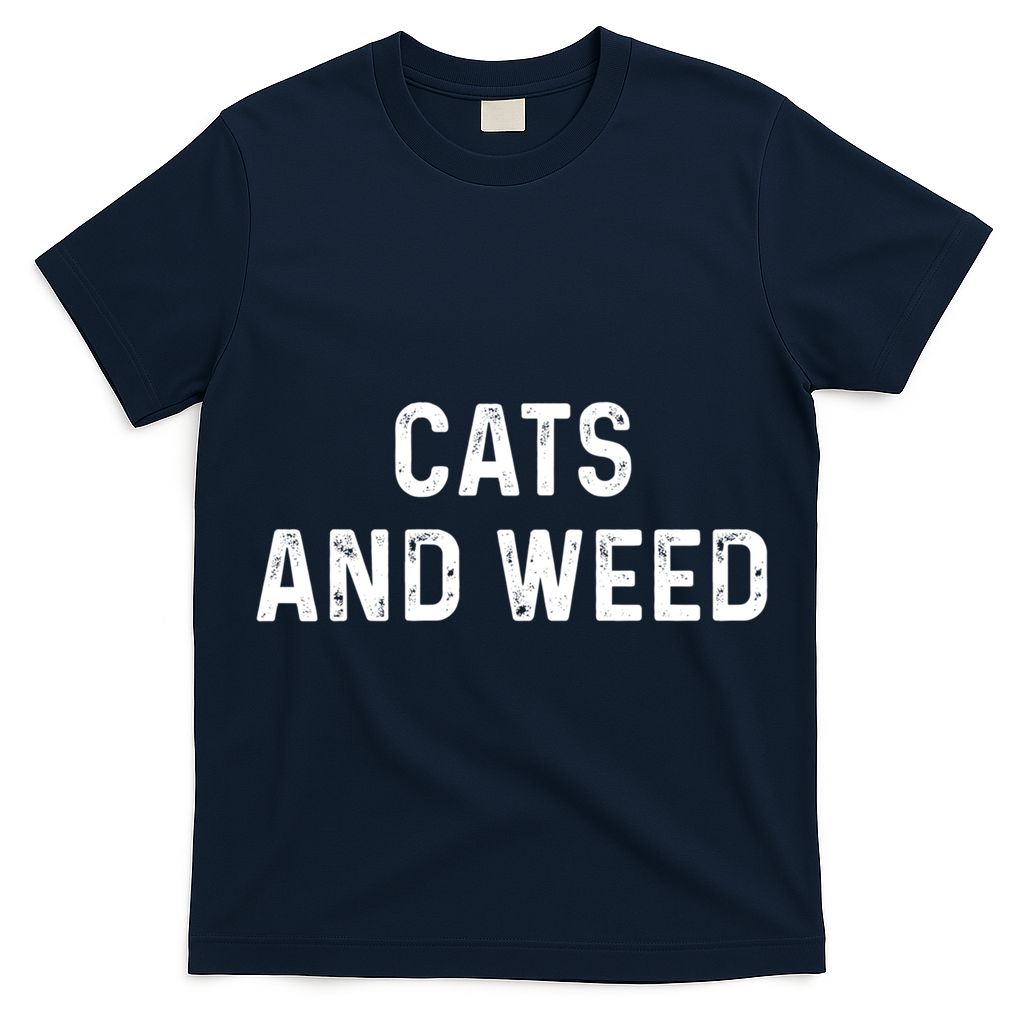 Cats And Weed Funny Cannabis Stoner Marijuana Cat Mom Dad Funny Gift T-Shirt