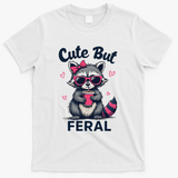 Cute But Feral Girl Summer Raccoon Funny Women T-Shirt - White