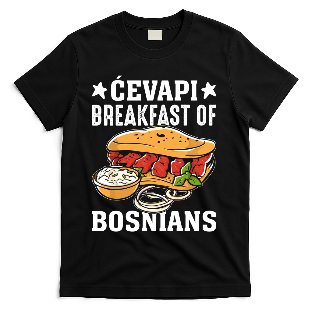 Cevapi Breakfast Of Bosnians T-Shirt - Black