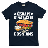 Cevapi Breakfast Of Bosnians T-Shirt - Navy