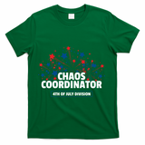 Chaos Coordinator 4th Of July Divison Fireworks T-Shirt - Green