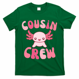 Cousin Crew Axolotl Lover Matching Family  T-Shirt