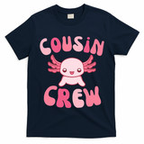 Cousin Crew Axolotl Lover Matching Family  T-Shirt