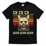Ch Ch Ch Meow Meow Scary Friday Costume Halloween Cat T-Shirt - Black