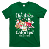Christmas Calories DonT Count T-Shirt - Irish Green