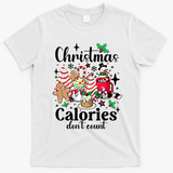 Christmas Calories DonT Count T-Shirt - White