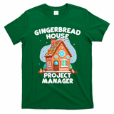 Cute Christmas Gingerbread House Project Manager T-Shirt - Irish Green