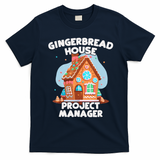 Cute Christmas Gingerbread House Project Manager T-Shirt - Navy Blue