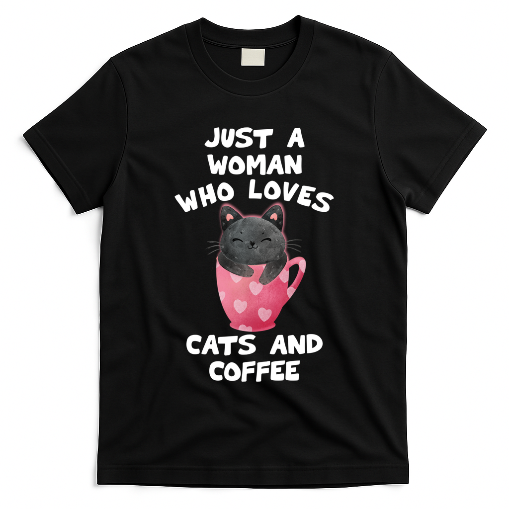 Cat Coffee Mug Just A Who Loves Cats And Coffee Gift T-Shirt