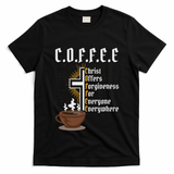 Coffee Christ Offers Forgiveness For Everyone Everywhere T-Shirt