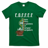 Coffee Christ Offers Forgiveness For Everyone Everywhere T-Shirt