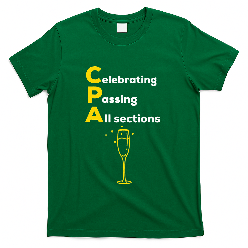 Cpa Celebrating Passing Test New Accountant Gift T-Shirt - Green