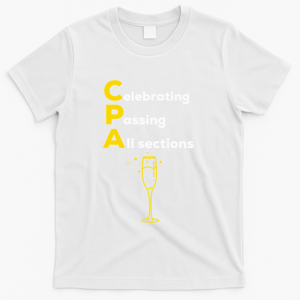 Cpa Celebrating Passing Test New Accountant Gift T-Shirt - White