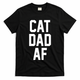 Cat Dad AF TShirt For Dads Of Cats T-Shirt