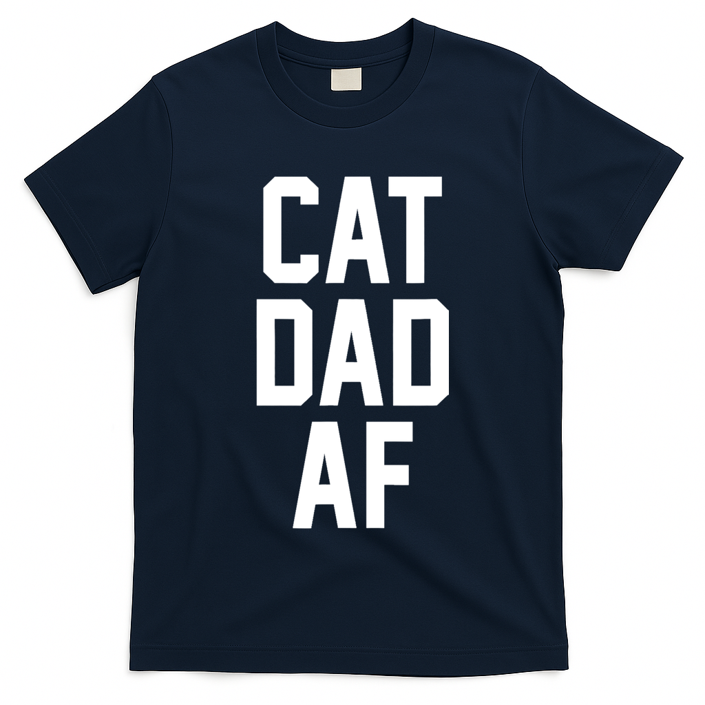 Cat Dad AF TShirt For Dads Of Cats T-Shirt