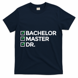 Cool Doctorate Bachelor Doctors Masters Degree Cute Gift T-Shirt - Navy