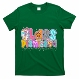 Class Dismissed Have An Amazing Summer Last Day Of School T-Shirt - Green