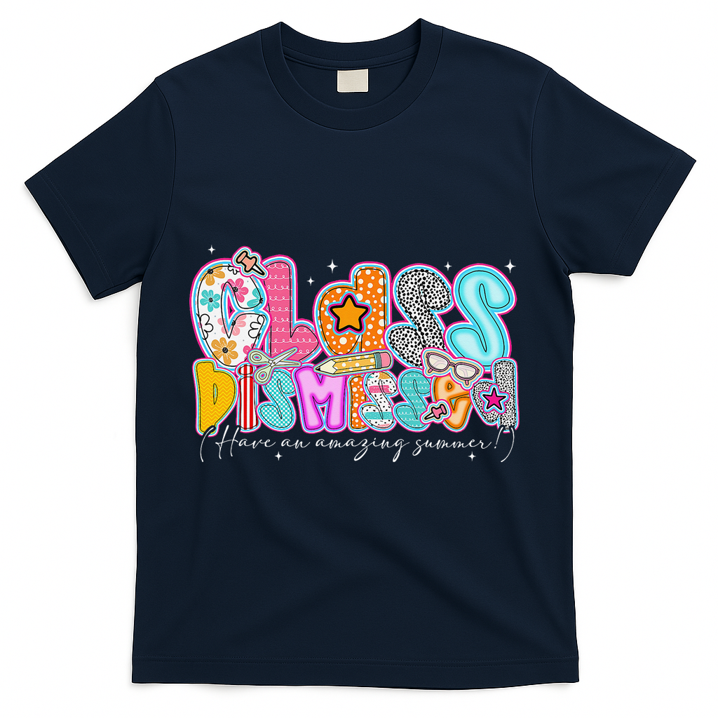 Class Dismissed Have An Amazing Summer Last Day Of School T-Shirt - Navy