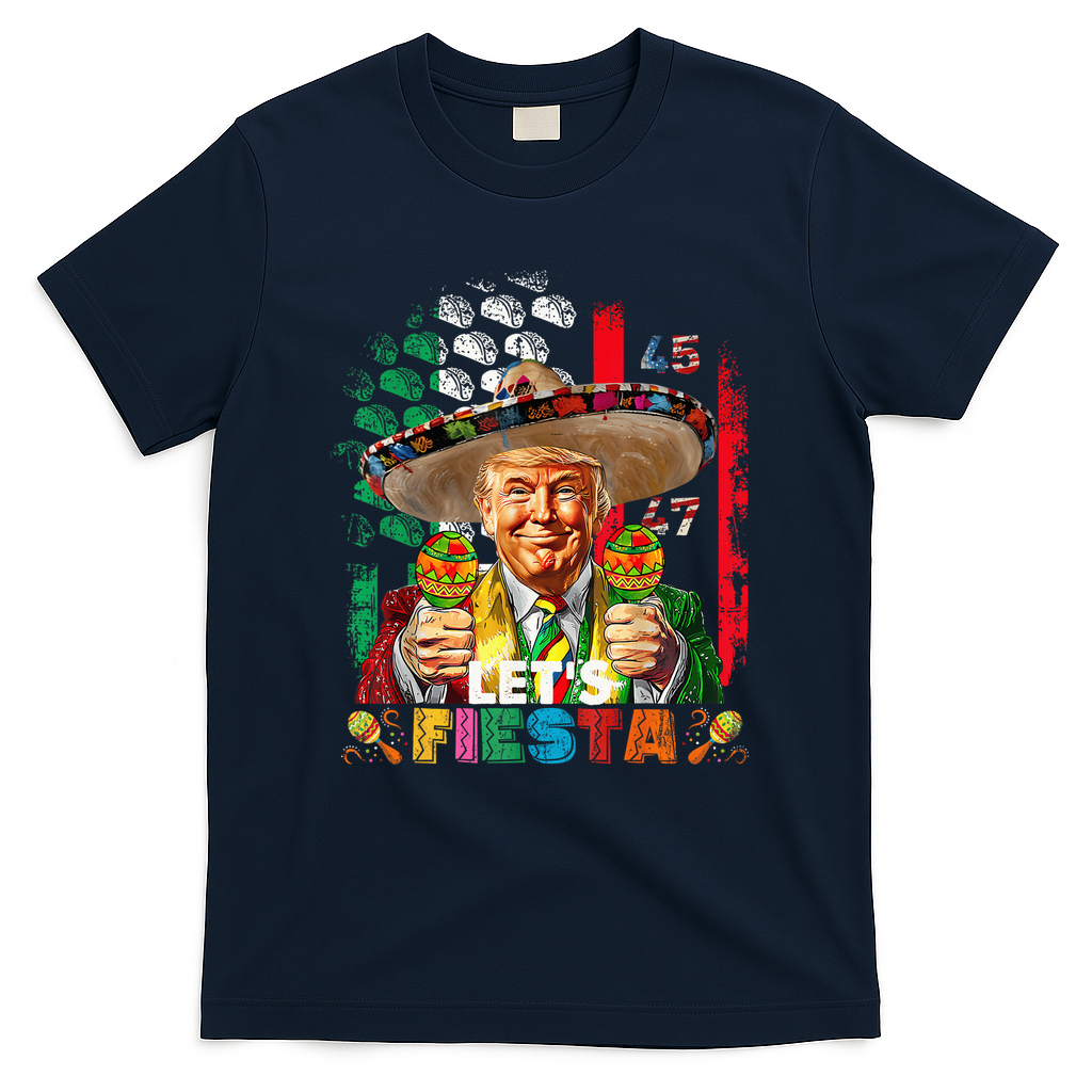 Cinco De Mayo Trump Taco Funny Mexican Trump Let's Fiesta T-Shirt - Navy