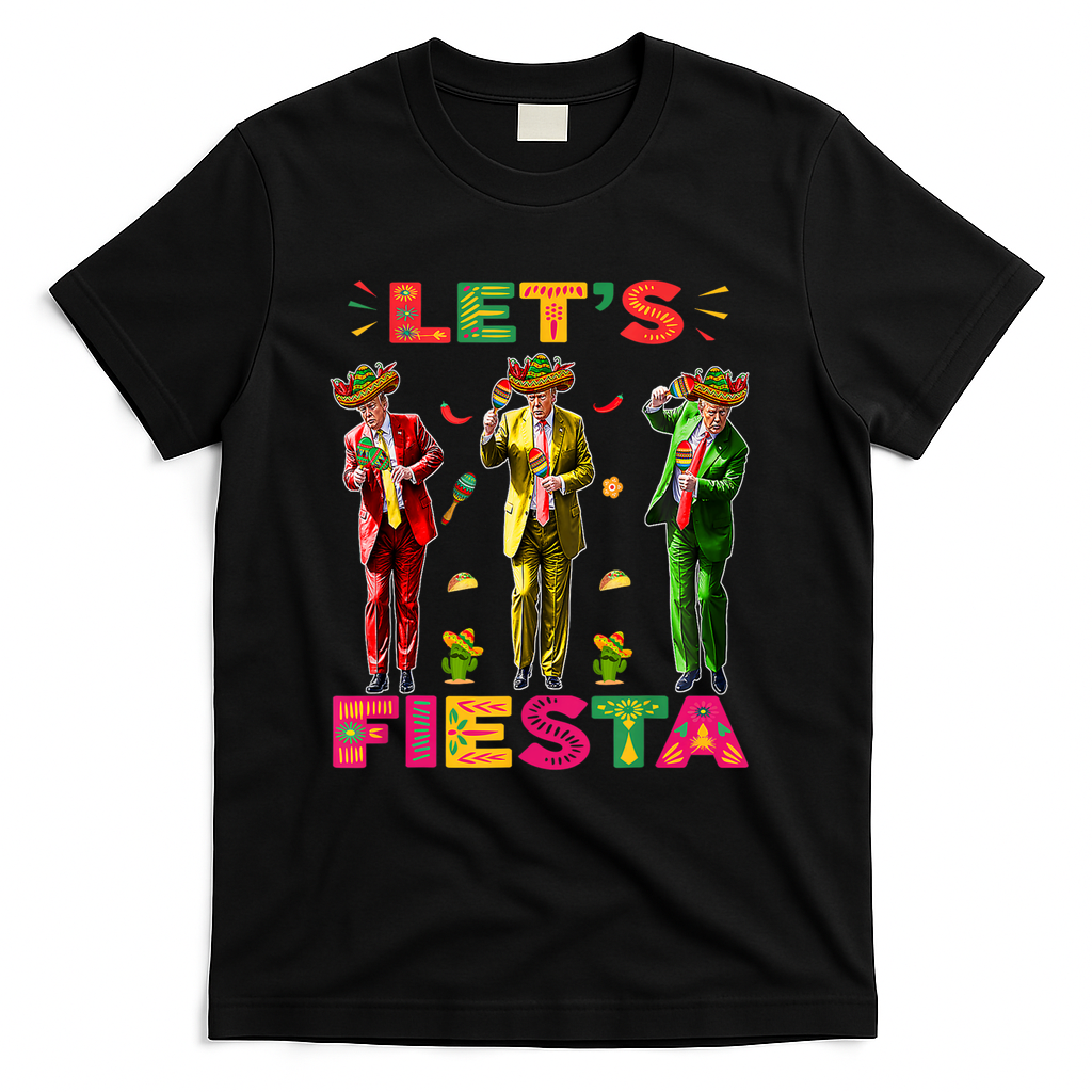 Cinco De Mayo Trump Taco Funny Dancing Trump Let's Fiesta T-Shirt - Black
