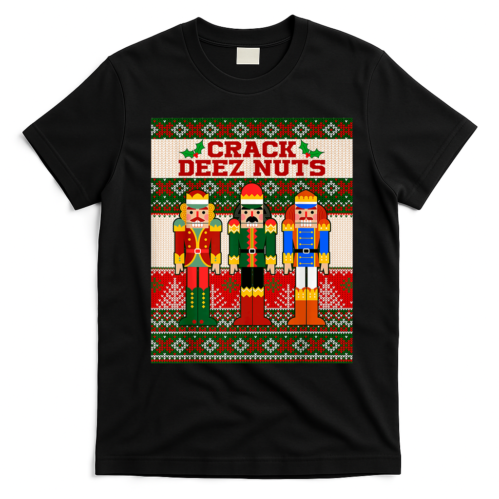 Crack Deez Nuts Nutcracker Ugly Christmas Sweater T-Shirt - Black
