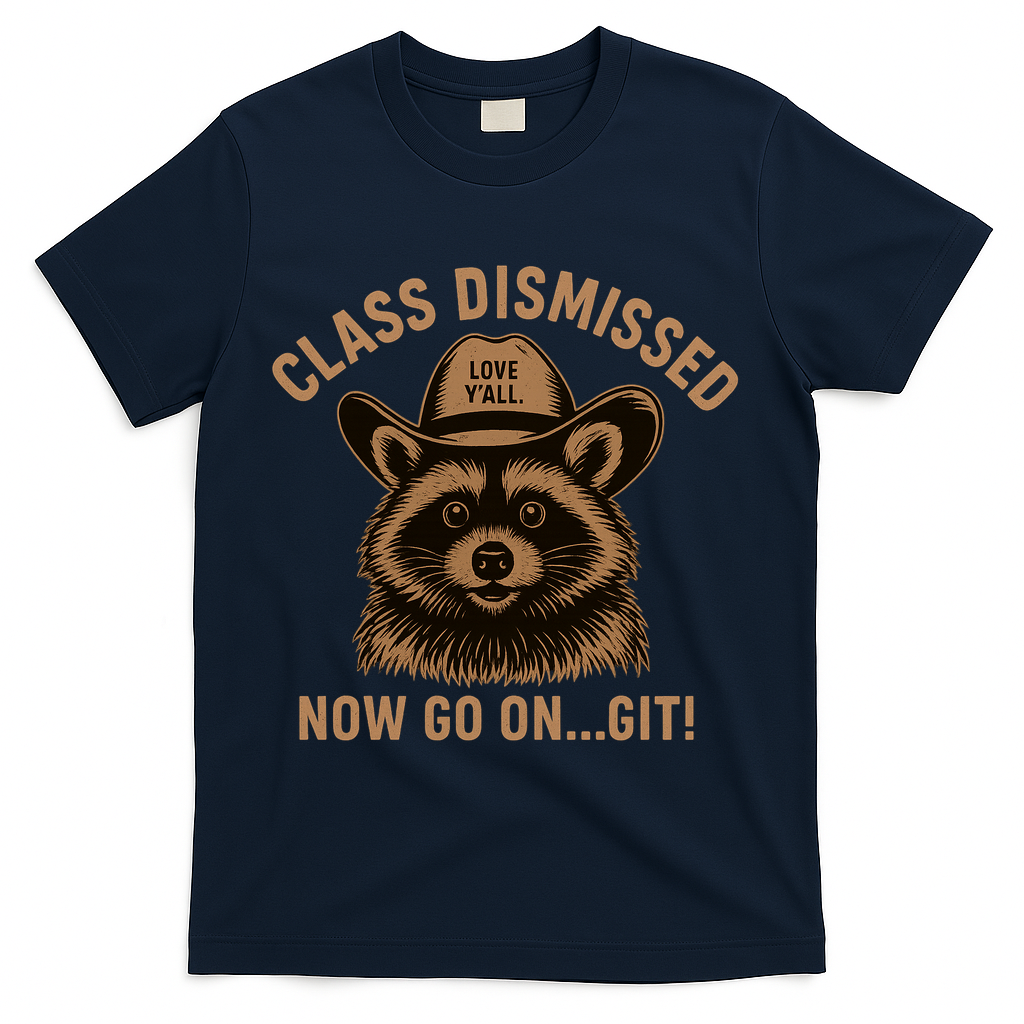 Class Dismissed Now Go On Git Last Day Of School Raccoon T-Shirt - Navy