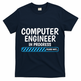 Computer Engineer In Progress Future Computer Engineer T-Shirt - Navy