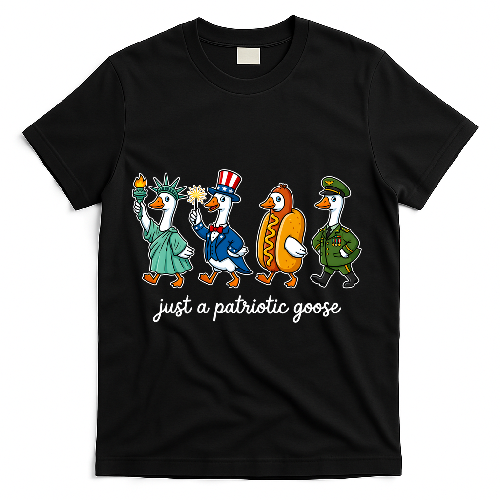 Cute Funny Just A Patriotic Goose Celebrate Fourth Of July T-Shirt - Black