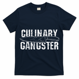 Culinary Gangster Chef Cook Kitchen T-Shirt