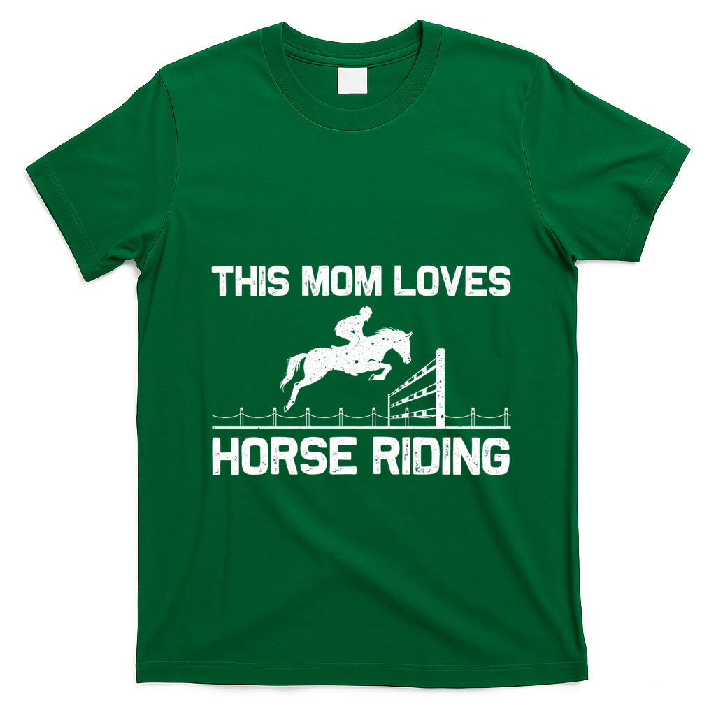 Cool Horse Riding For Mom Mother Horseback Equestrian Racing Great Gift T-Shirt - Irish Green