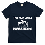 Cool Horse Riding For Mom Mother Horseback Equestrian Racing Great Gift T-Shirt - Navy Blue