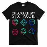 Check Out My Six Pack Dice For Dragons T-Shirt