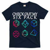 Check Out My Six Pack Dice For Dragons T-Shirt