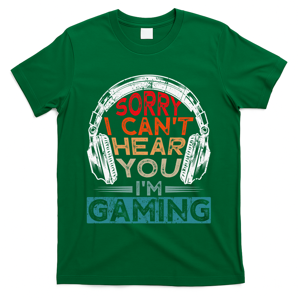 Can't Hear You I'm Gaming Gamer Assertion Gift Idea T-Shirt