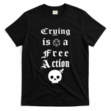 Crying Is A Free Action Gaming T-Shirt