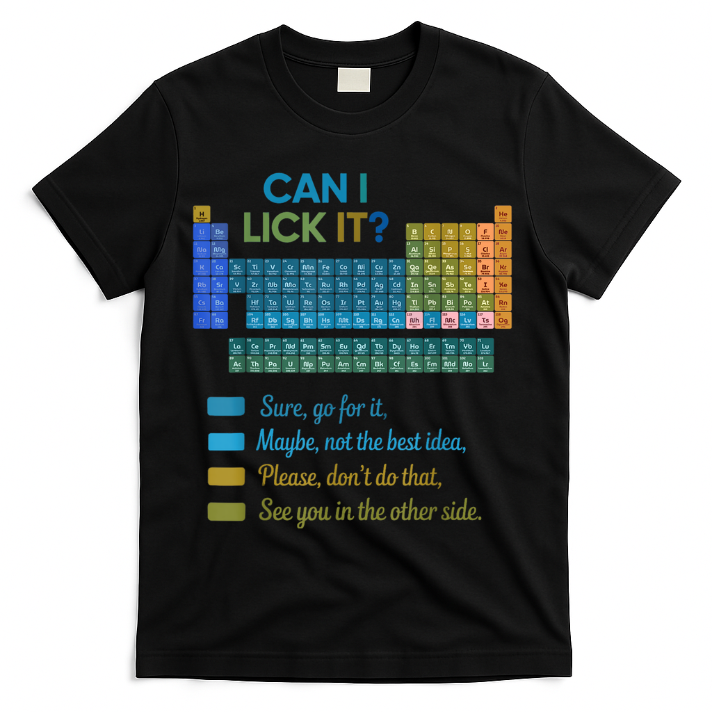 Can I Lick It Funny 100 Days Of School Periodic Table T-Shirt - Black