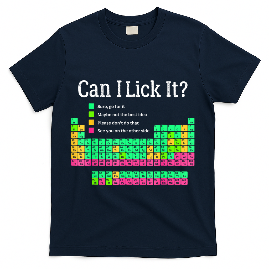 Can I Lick It Periodic Table Teacher T-Shirt - Navy