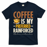 Coffee Is My Preferred Reinforcer Behavior Teacher ABA T-Shirt - Navy