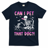 Can I Pet That Dog Funny Skeleton Dog Lover Halloween T-Shirt - Navy Blue