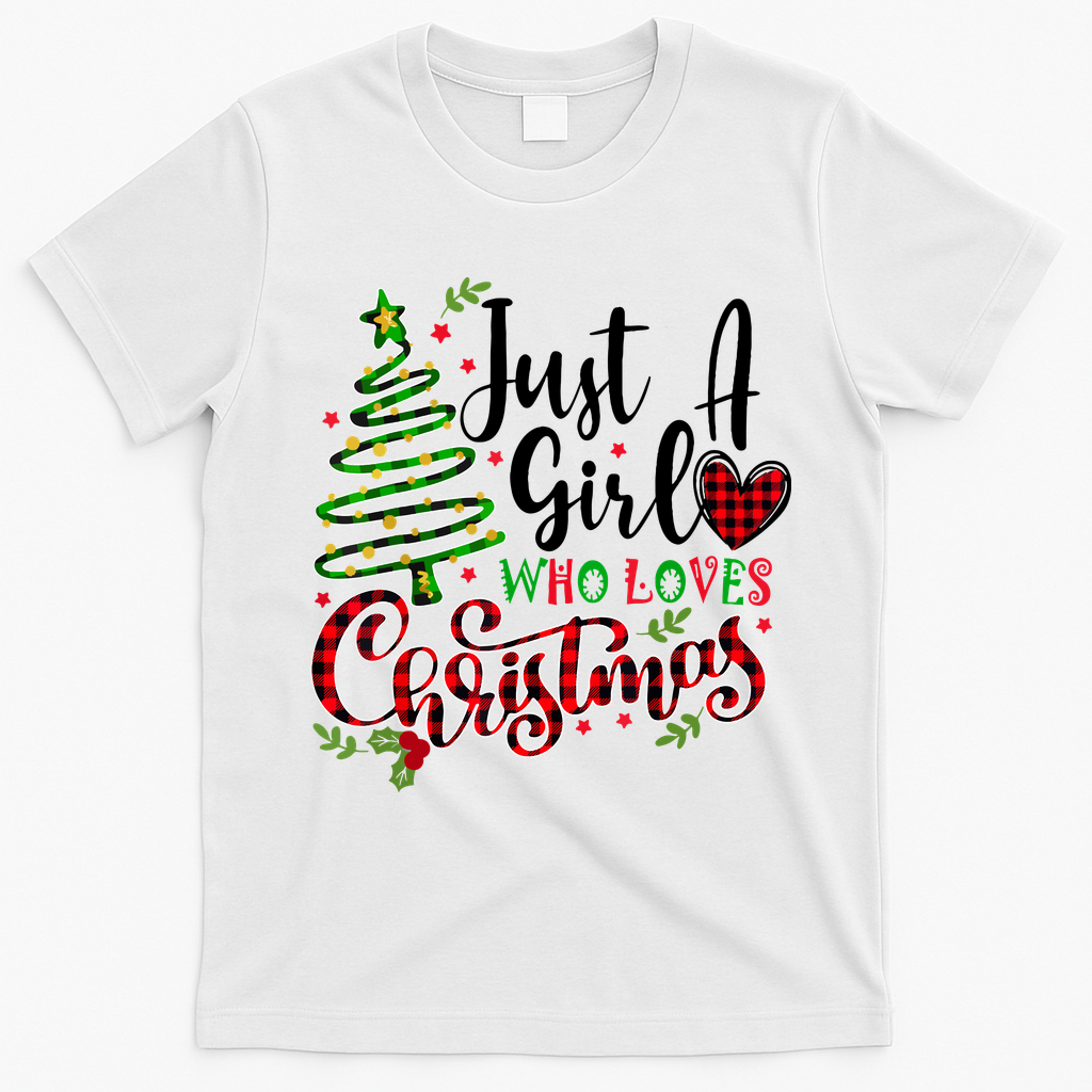 Cute Just A Girl Who Loves Christmas A Gift For Xmas Women Girls Gift T-Shirt - White