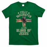 Christian Jesus Lover Fully Vaccinated By The Blood Of Jesus Long Sleeve TShirt T-Shirt - Irish Green