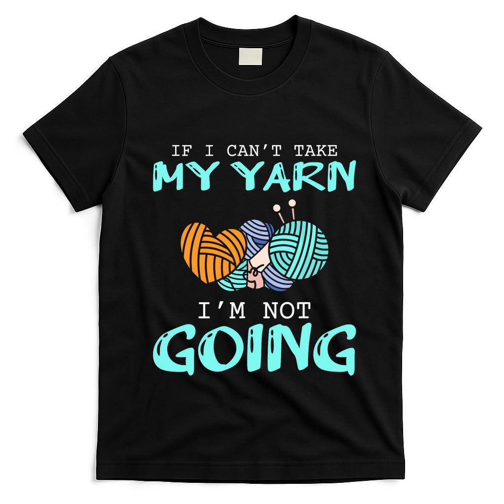 Crocheting Knitting Yarn Funny Knitting Yarn Crochet T-Shirt - Black