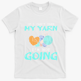 Crocheting Knitting Yarn Funny Knitting Yarn Crochet T-Shirt - White