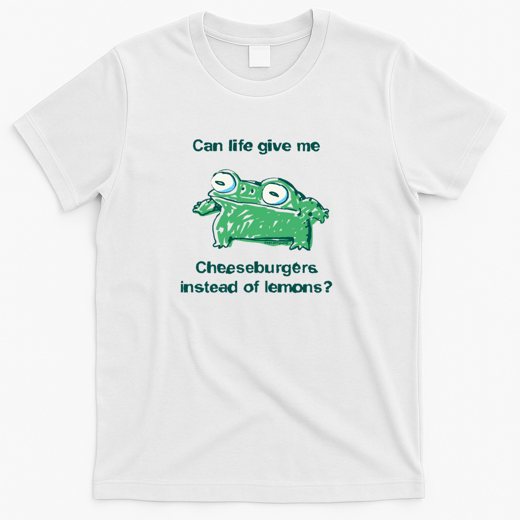 Can life give me cheeseburgers frog - White