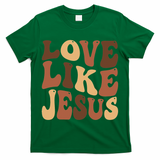 Christian Love Like Jesus Melanin Black History T-Shirt